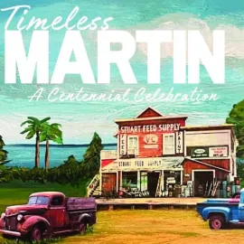 Painting of the Stuart Feed Supply with text reading Timeless Martin A Centennial Celebration